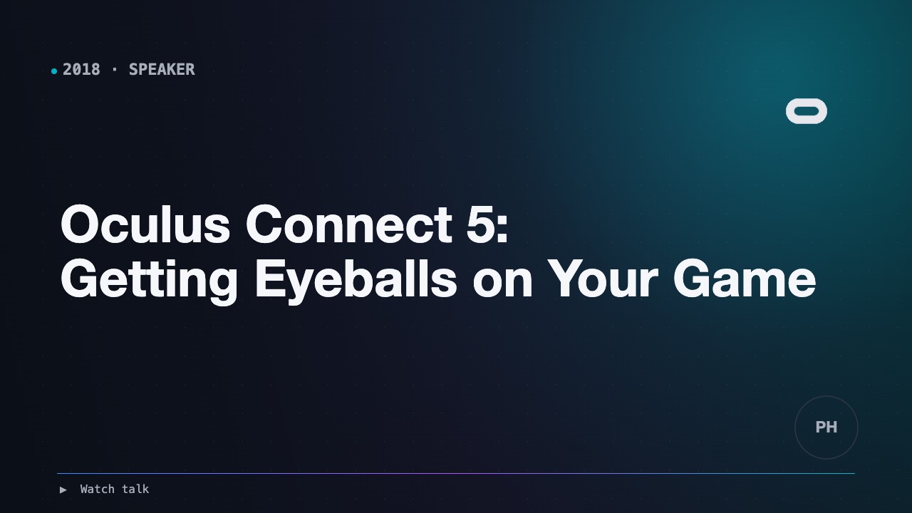 Oculus Connect 5: Getting Eyeballs on Your Game